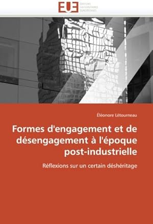 Seller image for Formes d'engagement et de dsengagement  l'poque post-industrielle for sale by BuchWeltWeit Ludwig Meier e.K.