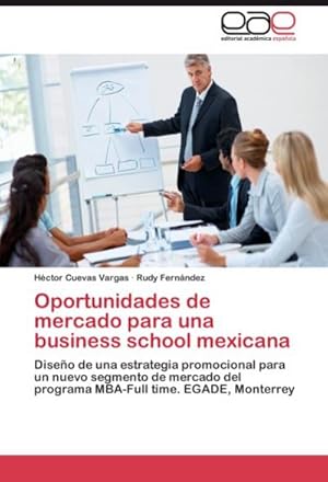 Seller image for Oportunidades de mercado para una business school mexicana for sale by BuchWeltWeit Ludwig Meier e.K.