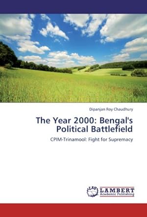 Image du vendeur pour The Year 2000: Bengal's Political Battlefield mis en vente par BuchWeltWeit Ludwig Meier e.K.