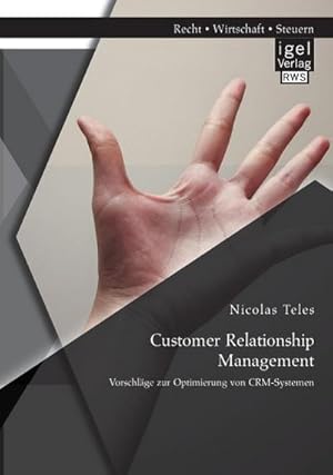 Seller image for Customer Relationship Management: Vorschlge zur Optimierung von CRM-Systemen for sale by BuchWeltWeit Ludwig Meier e.K.