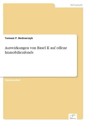 Immagine del venditore per Auswirkungen von Basel II auf offene Immobilienfonds venduto da BuchWeltWeit Ludwig Meier e.K.