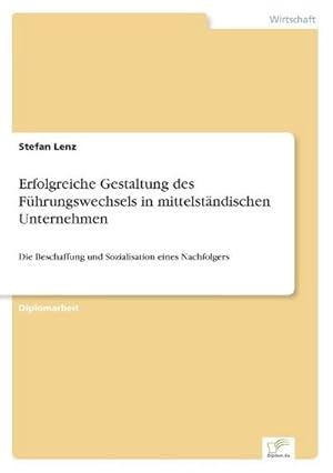 Imagen del vendedor de Erfolgreiche Gestaltung des Fhrungswechsels in mittelstndischen Unternehmen a la venta por BuchWeltWeit Ludwig Meier e.K.