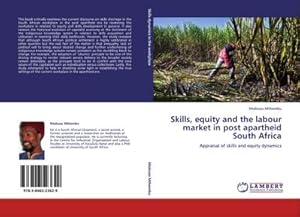 Imagen del vendedor de Skills, equity and the labour market in post apartheid South Africa a la venta por BuchWeltWeit Ludwig Meier e.K.