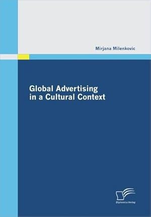 Bild des Verkufers fr Global Advertising in a Cultural Context zum Verkauf von BuchWeltWeit Ludwig Meier e.K.