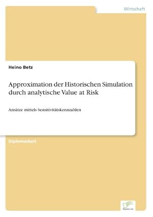 Seller image for Approximation der Historischen Simulation durch analytische Value at Risk for sale by BuchWeltWeit Ludwig Meier e.K.