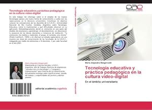 Imagen del vendedor de Tecnologa educativa y prctica pedaggica en la cultura video-digital a la venta por BuchWeltWeit Ludwig Meier e.K.