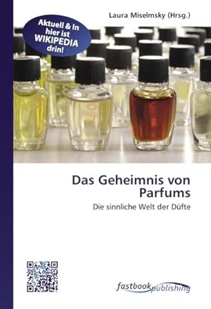 Seller image for Das Geheimnis von Parfums for sale by BuchWeltWeit Ludwig Meier e.K.
