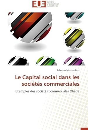 Immagine del venditore per Le Capital social dans les socits commerciales venduto da BuchWeltWeit Ludwig Meier e.K.