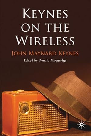 Seller image for Keynes on the Wireless for sale by BuchWeltWeit Ludwig Meier e.K.