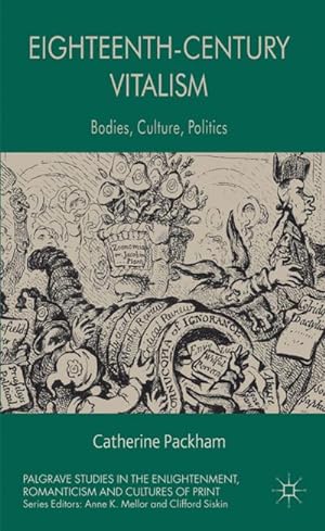 Imagen del vendedor de Eighteenth-Century Vitalism: Bodies, Culture, Politics a la venta por BuchWeltWeit Ludwig Meier e.K.