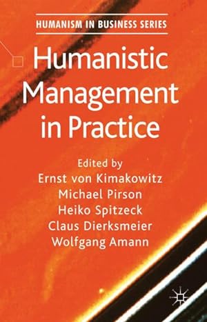 Imagen del vendedor de Humanistic Management in Practice a la venta por BuchWeltWeit Ludwig Meier e.K.