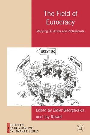 Seller image for The Field of Eurocracy for sale by BuchWeltWeit Ludwig Meier e.K.