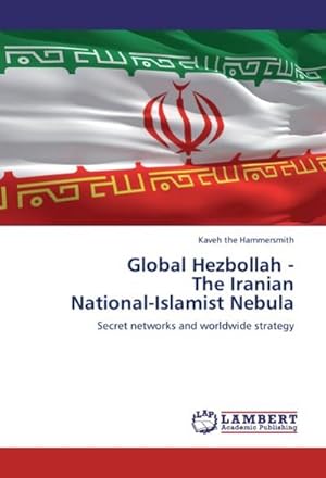 Bild des Verkufers fr Global Hezbollah - The Iranian National-Islamist Nebula zum Verkauf von BuchWeltWeit Ludwig Meier e.K.