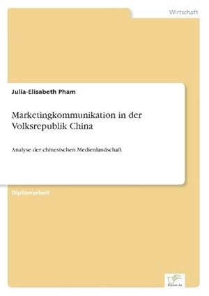 Seller image for Marketingkommunikation in der Volksrepublik China for sale by BuchWeltWeit Ludwig Meier e.K.
