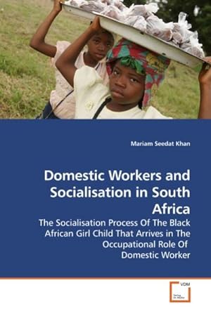 Image du vendeur pour Domestic Workers and Socialisation in South Africa mis en vente par BuchWeltWeit Ludwig Meier e.K.