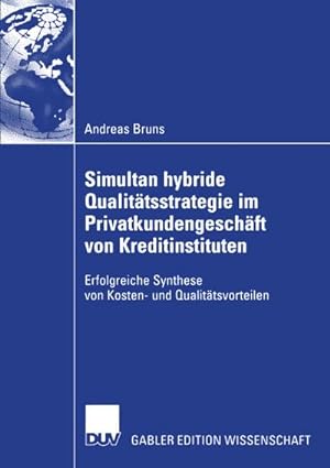 Bild des Verkufers fr Simultan hybride Qualittsstrategie im Privatkundengeschft von Kreditinstituten zum Verkauf von BuchWeltWeit Ludwig Meier e.K.