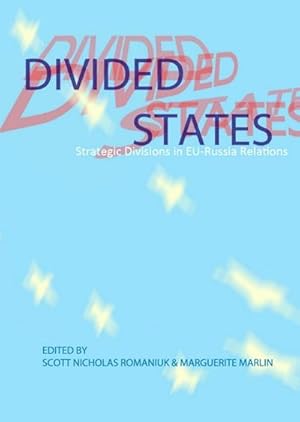 Seller image for Divided States: Strategic Divisions in EU-Russia Relations for sale by BuchWeltWeit Ludwig Meier e.K.