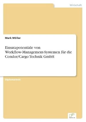 Seller image for Einsatzpotentiale von Workflow-Management-Systemen fr die Condor/Cargo Technik GmbH for sale by BuchWeltWeit Ludwig Meier e.K.