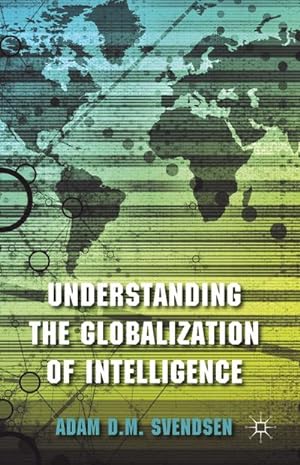 Bild des Verkufers fr Understanding the Globalization of Intelligence zum Verkauf von BuchWeltWeit Ludwig Meier e.K.