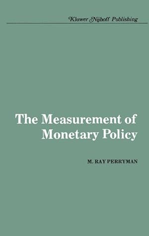 Image du vendeur pour The Measurement of Monetary Policy mis en vente par BuchWeltWeit Ludwig Meier e.K.