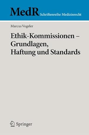 Seller image for Ethik-Kommissionen - Grundlagen, Haftung und Standards for sale by BuchWeltWeit Ludwig Meier e.K.