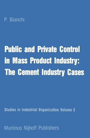 Immagine del venditore per Public and Private Control in Mass Product Industry: The Cement Industry Cases venduto da BuchWeltWeit Ludwig Meier e.K.