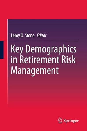 Bild des Verkufers fr Key Demographics in Retirement Risk Management zum Verkauf von BuchWeltWeit Ludwig Meier e.K.