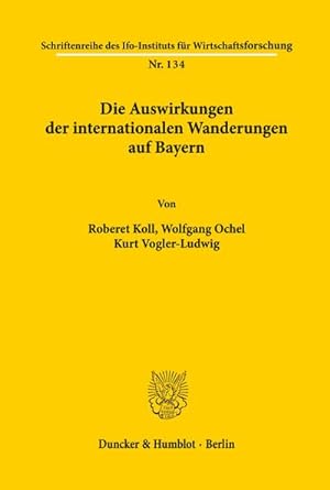 Seller image for Die Auswirkungen der internationalen Wanderungen auf Bayern. for sale by BuchWeltWeit Ludwig Meier e.K.