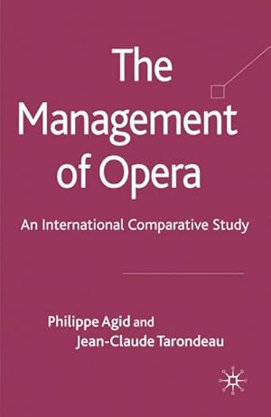 Imagen del vendedor de The Management of Opera a la venta por BuchWeltWeit Ludwig Meier e.K.