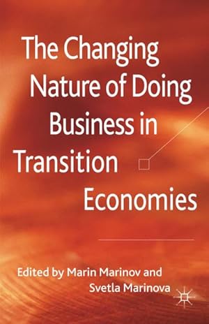 Immagine del venditore per The Changing Nature of Doing Business in Transition Economies venduto da BuchWeltWeit Ludwig Meier e.K.