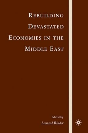 Immagine del venditore per Rebuilding Devastated Economies in the Middle East venduto da BuchWeltWeit Ludwig Meier e.K.