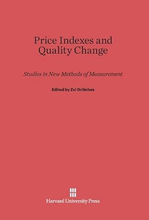 Image du vendeur pour Price Indexes and Quality Change mis en vente par BuchWeltWeit Ludwig Meier e.K.