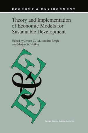 Immagine del venditore per Theory and Implementation of Economic Models for Sustainable Development venduto da BuchWeltWeit Ludwig Meier e.K.