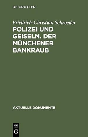 Image du vendeur pour Polizei und Geiseln. Der Mnchener Bankraub mis en vente par BuchWeltWeit Ludwig Meier e.K.