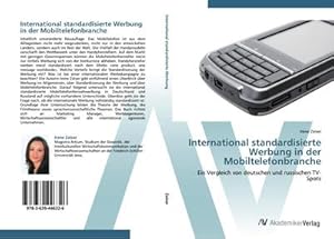 Seller image for International standardisierte Werbung in der Mobiltelefonbranche for sale by BuchWeltWeit Ludwig Meier e.K.