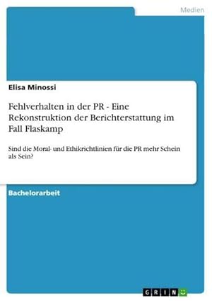 Seller image for Fehlverhalten in der PR - Eine Rekonstruktion der Berichterstattung im Fall Flaskamp for sale by BuchWeltWeit Ludwig Meier e.K.