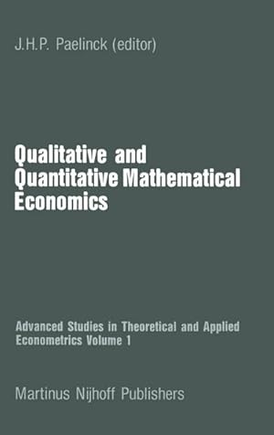 Immagine del venditore per Qualitative and Quantitative Mathematical Economics venduto da BuchWeltWeit Ludwig Meier e.K.