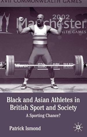 Bild des Verkufers fr Black and Asian Athletes in British Sport and Society zum Verkauf von BuchWeltWeit Ludwig Meier e.K.