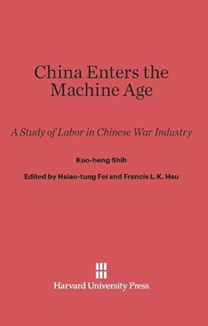 Seller image for China Enters the Machine Age for sale by BuchWeltWeit Ludwig Meier e.K.