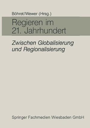 Seller image for Regieren im 21. Jahrhundert  zwischen Globalisierung und Regionalisierung for sale by BuchWeltWeit Ludwig Meier e.K.