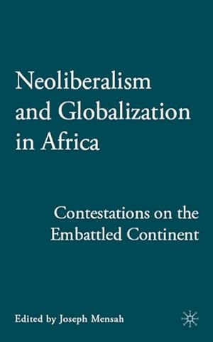 Immagine del venditore per Neoliberalism and Globalization in Africa venduto da BuchWeltWeit Ludwig Meier e.K.