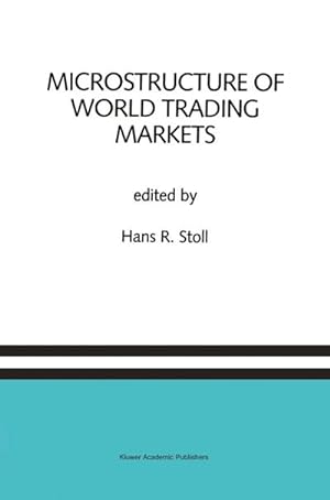 Image du vendeur pour Microstructure of World Trading Markets mis en vente par BuchWeltWeit Ludwig Meier e.K.