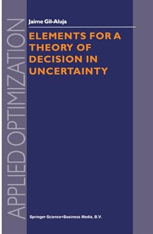 Immagine del venditore per Elements for a Theory of Decision in Uncertainty venduto da BuchWeltWeit Ludwig Meier e.K.