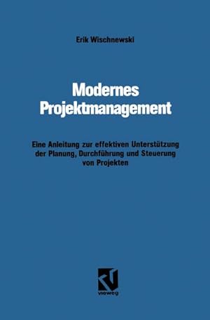 Bild des Verkufers fr Modernes Projektmanagement zum Verkauf von BuchWeltWeit Ludwig Meier e.K.