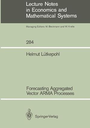 Imagen del vendedor de Forecasting Aggregated Vector ARMA Processes a la venta por BuchWeltWeit Ludwig Meier e.K.