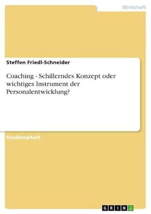 Bild des Verkufers fr Coaching - Schillerndes Konzept oder wichtiges Instrument der Personalentwicklung? zum Verkauf von BuchWeltWeit Ludwig Meier e.K.