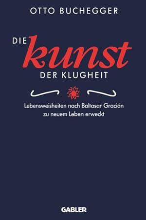 Seller image for Die Kunst der Klugheit for sale by BuchWeltWeit Ludwig Meier e.K.