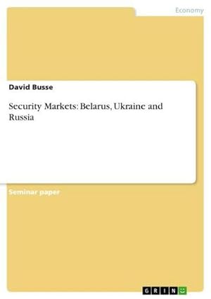 Imagen del vendedor de Security Markets: Belarus, Ukraine and Russia a la venta por BuchWeltWeit Ludwig Meier e.K.