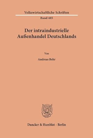 Seller image for Der intraindustrielle Auenhandel Deutschlands. for sale by BuchWeltWeit Ludwig Meier e.K.