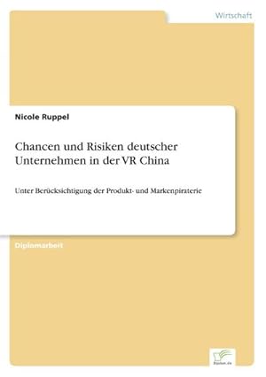 Bild des Verkufers fr Chancen und Risiken deutscher Unternehmen in der VR China zum Verkauf von BuchWeltWeit Ludwig Meier e.K.